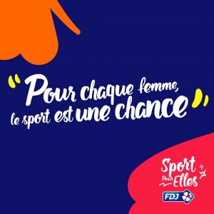 FDJ a lancé la campagne « Pour chaque femme, le sport est une chance ! » afin de lever les freins à la pratique du sport par les femmes. Témoignages.