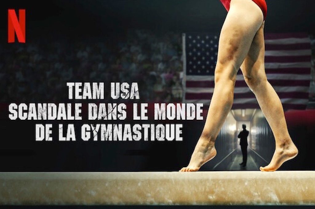 Le documentaire « Team USA » (Netflix) revient sur le scandale des agressions sexuelles commises par Larry Nassar, médecin de l'équipe américaine de gym.