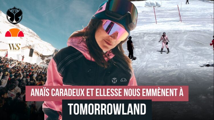 Ski / Tomorrowland : Anaïs Caradeux y était et elle a adoré : «C’était incroyable !»