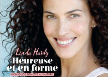 Heureuse et en forme, le guide bien-être de Linda Hardy !