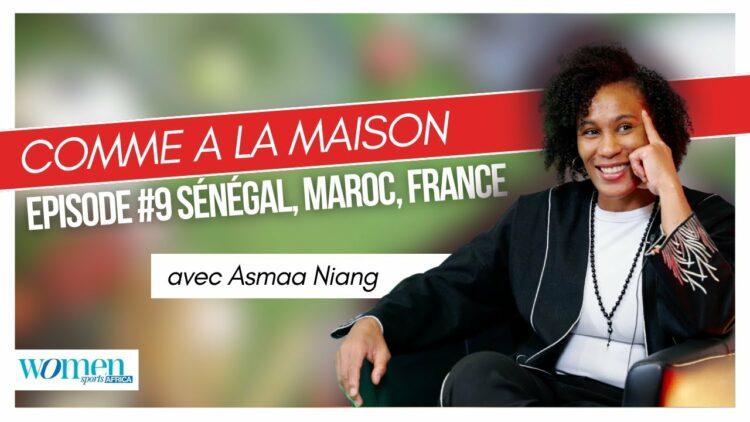 Comme à la maison EPISODE 9 Sénégal, Maroc, France Avec Asmaa Niang