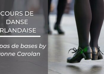 Saint-Patrick : Apprenons ensemble la danse irlandaise !