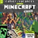 Cahier de vacances : Apprendre grâce à l’univers de Minecraft !