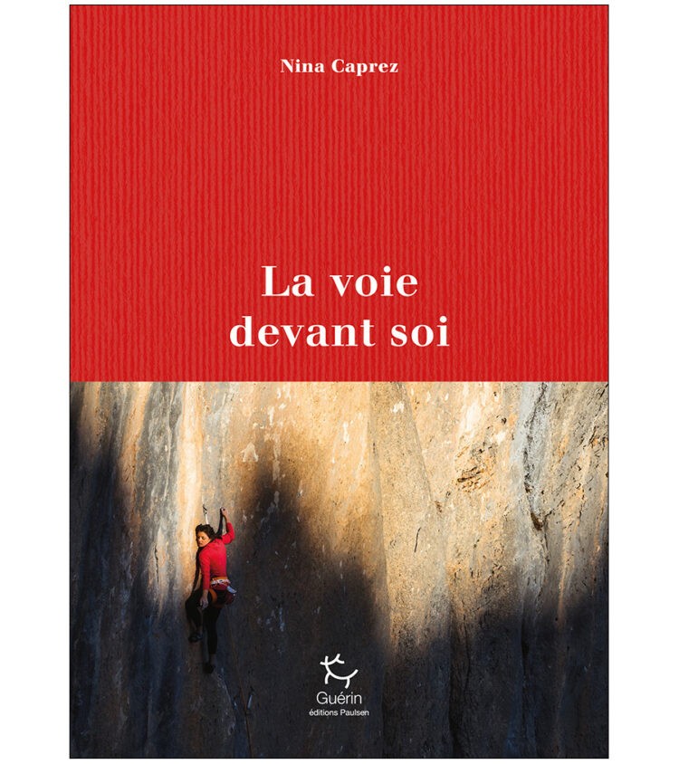 Lecture/ La voie devant soi : Nina Caprez raconte sa vie, entre performance, chute et renaissance