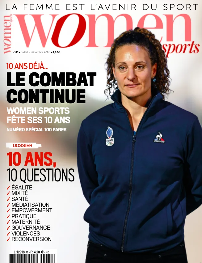 Le magazine Women Sports N°41 est disponible : découvrez notre numéro anniversaire spécial 10 ans !